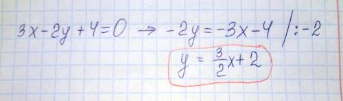 Преобразовав линейное уравнение 3х-2у+4=0 к виду y=kx+m найдите угловой коэффициент полученной линей