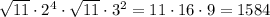 \sqrt{11}\cdot 2^4\cdot \sqrt{11}\cdot 3^2=11\cdot 16\cdot 9=1584