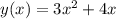 y(x)=3x^2+4x