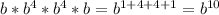 b*b^4*b^4*b=b^{1+4+4+1}=b^{10}