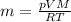 m= \frac{pVM}{RT}