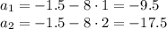 a_1=-1.5-8\cdot1=-9.5\\ a_2=-1.5-8\cdot2=-17.5