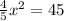 \frac{4}{5}x^2=45