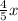 \frac{4}{5} x