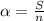 \alpha=\frac{S}{n}