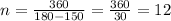 n = \frac{360}{180-150} = \frac{360}{30}=12