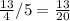 \frac{13}{4} /5= \frac{13}{20}