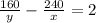 \frac{160}y-\frac{240}x=2