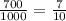 \frac{700}{1000} = \frac{7}{10}