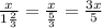 \frac x{1\frac23}=\frac x{\frac53}=\frac{3x}5