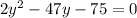 2y^2-47y-75=0