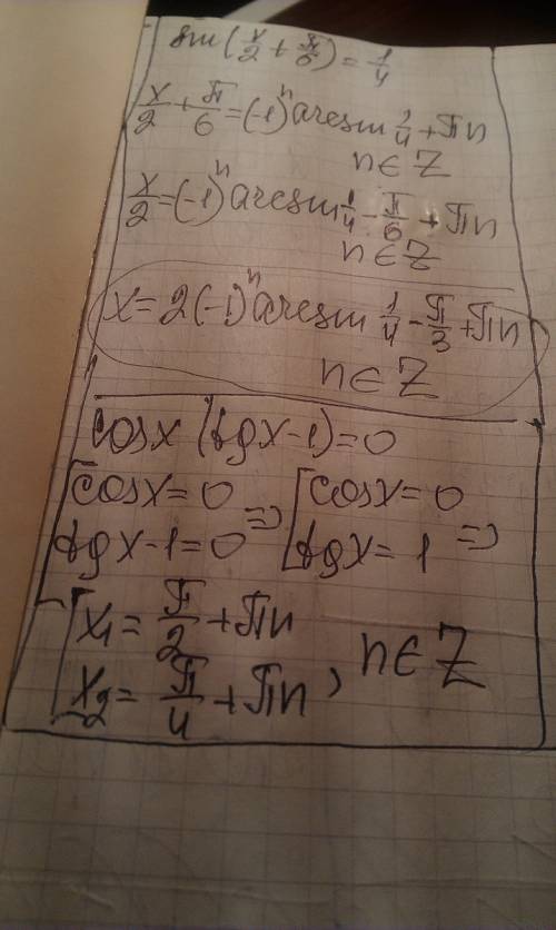 1)sin(x/2+pi/6)=1/4 2)cosx(tgx-1)=0