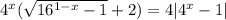 4^x( \sqrt{16^{1-x}-1}+2)=4|4^x-1|