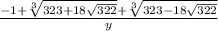 \frac{-1+ \sqrt[3]{323+18 \sqrt{322} } +\sqrt[3]{323-18 \sqrt{322} }}{y}
