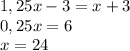 1,25x-3=x+3\\0,25x=6\\x=24