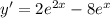 y'=2e^{2x}-8e^x