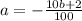 a=-\frac{10b+2}{100}