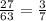 \frac{27}{63} = \frac{3}{7}