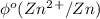 \phi^o(Zn^2^+/Zn)