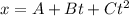 x=A+Bt+Ct ^{2}