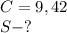 C=9,42\\S-?