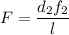 F=\dfrac{d_{2} f_{2}}{l }