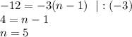 -12=-3(n-1)~~|:(-3)\\ 4=n-1\\ n=5