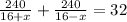 \frac{240}{16+x}+ \frac{240}{16-x} =32