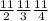 \frac{11}{2} \frac{11}{3} \frac{11}{4}