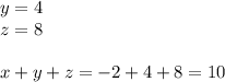 y=4\\&#10;z=8\\\\&#10;x+y+z=-2+4+8=10