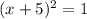 (x+5)^2=1