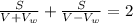 \frac{S}{V+ V_{w} } + \frac{S}{V- V_{w} } =2