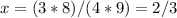 x = (3 * 8)/(4 * 9) = 2/3