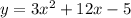 y=3x^2+12x-5