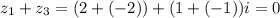 z_1+z_3=(2+(-2))+(1+(-1))i=0