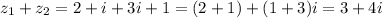 z_1+z_2=2+i+3i+1=(2+1)+(1+3)i=3+4i