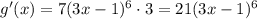 g'(x)=7(3x-1)^6\cdot 3=21(3x-1)^6