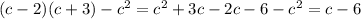 (c-2)(c+3)-c^{2}= c^{2}+3c-2c-6-c^{2}=c-6&#10;