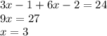 3x-1+6x-2=24\\9x=27\\x=3