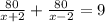 \frac{80}{x+2}+ \frac{80}{x-2}=9