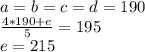 a=b=c=d=190\\&#10;\frac{4*190+e}{5}=195\\&#10; e=215