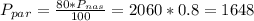 P_{par} = \frac{80*P_{nas}}{100} = 2060*0.8 = 1648