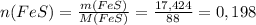 n(FeS)= \frac{m(FeS)}{M(FeS)} = \frac{17,424}{88} =0,198
