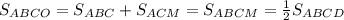 S_{ABCO}=S_{ABC}+S_{ACM}=S_{ABCM}=\frac{1}{2}S_{ABCD}