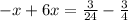 -x+6x= \frac{3}{24}- \frac{3}{4}