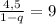 \frac{4,5}{1-q} =9