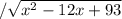 / \sqrt{x^2-12x+93}