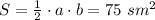 S=\frac12\cdot a\cdot b=75\ sm^2