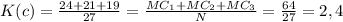 K(c)= \frac{24+21+19}{27}=\frac{MC_1+MC_2+MC_3}{N}= \frac{64}{27}=2,4