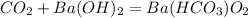 CO_{2}+Ba(OH)_{2}=Ba(HCO_{3})O_{2}